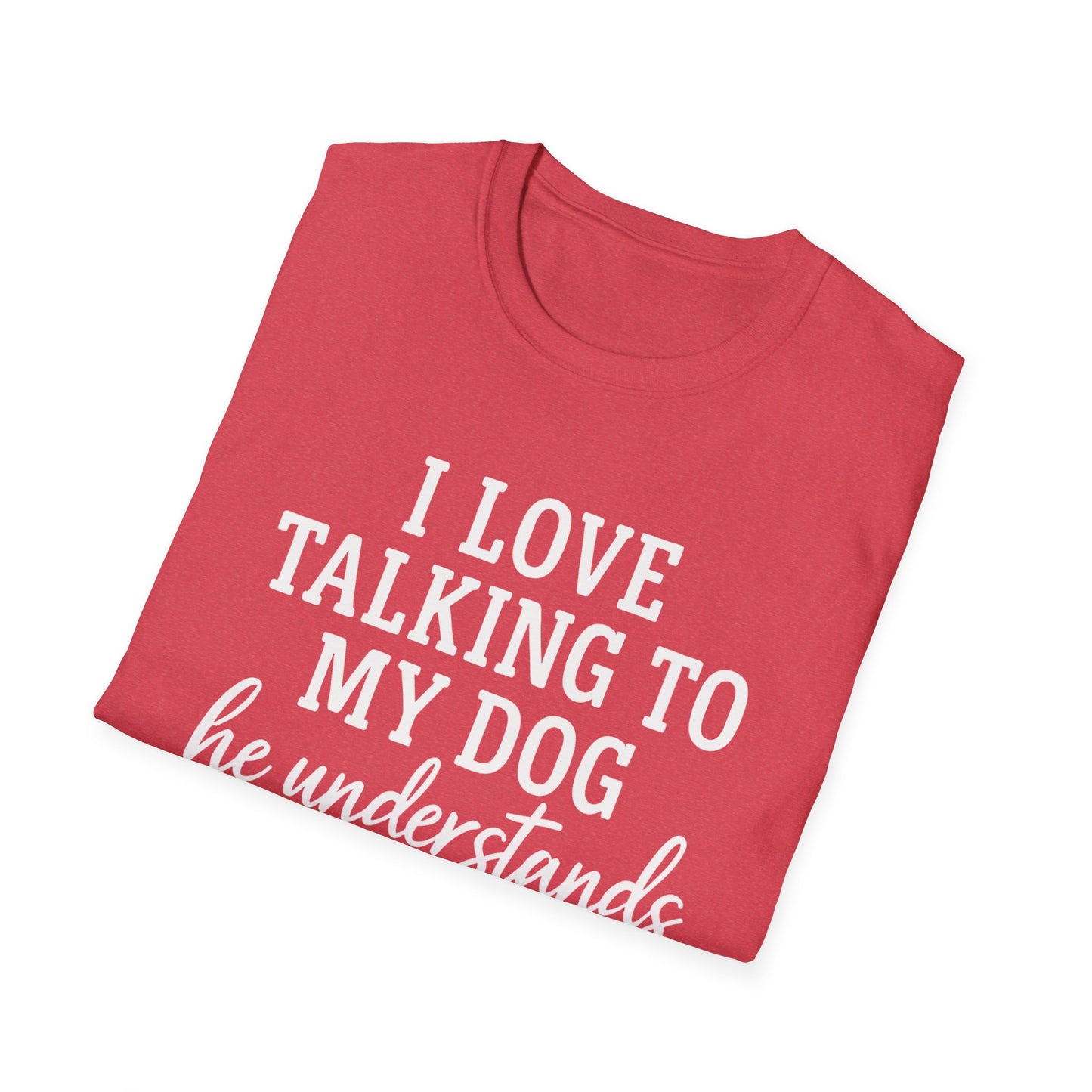 I Love Talking To My Dog T-Shirt