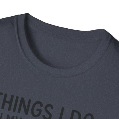 Things I Do In My Spare Time T-Shirt