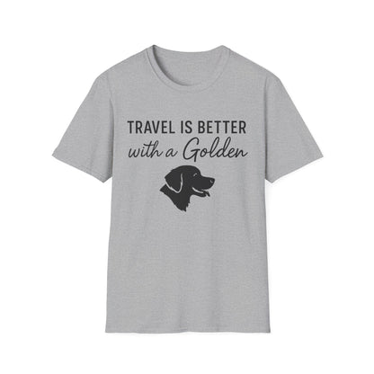 Travel Is Better With A Golden T-Shirt