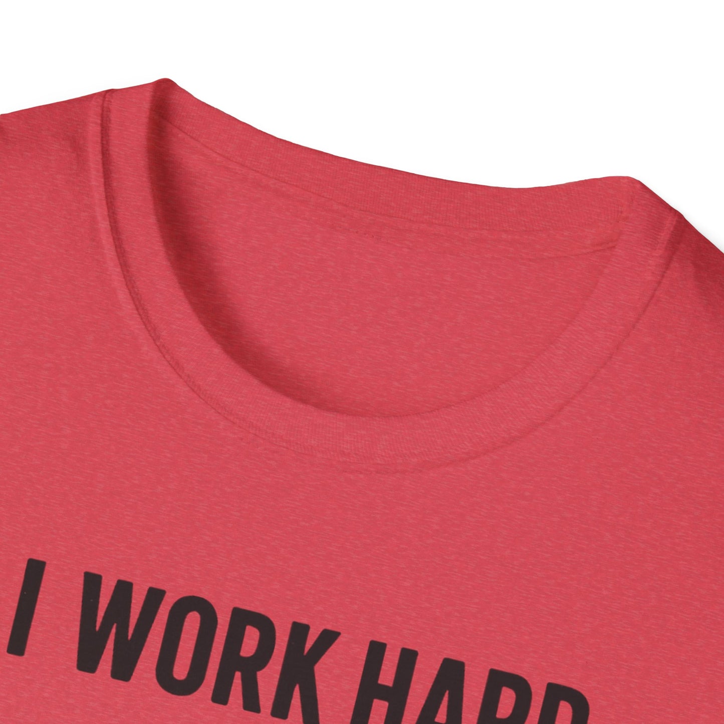 I Work Hard Dog Adventures T-Shirt