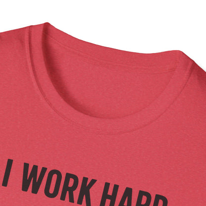 I Work Hard Dog Adventures T-Shirt