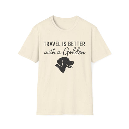 Travel Is Better With A Golden T-Shirt