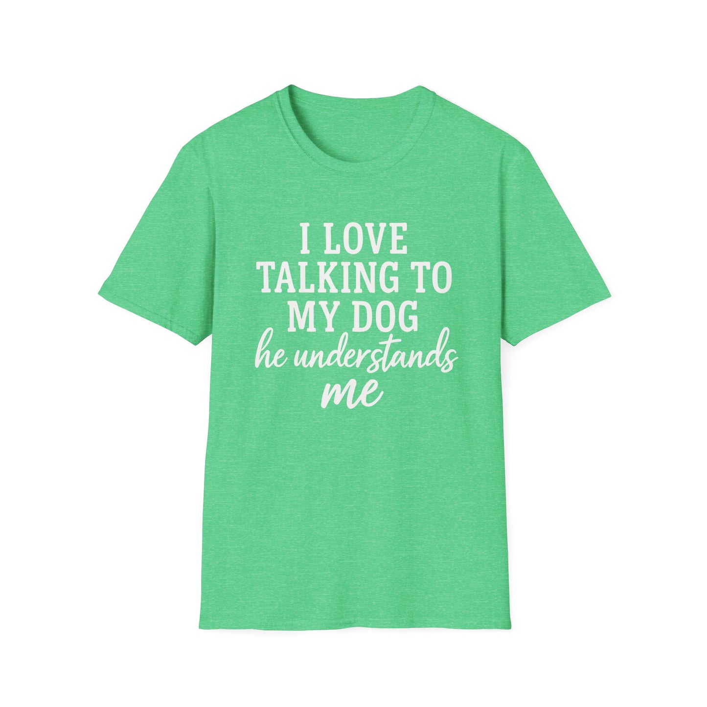I Love Talking To My Dog T-Shirt