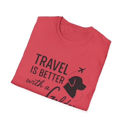 Travel Is Better With A Golden T-Shirt