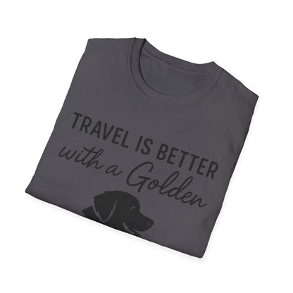 Travel Is Better With A Golden T-Shirt
