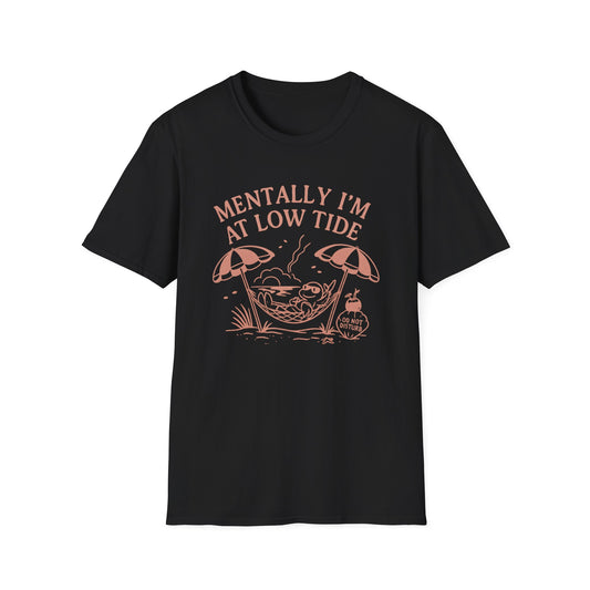 Mentally I'm at Low Tide T-Shirt
