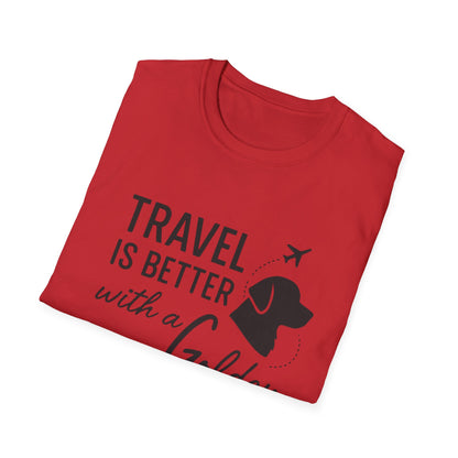 Travel Is Better With A Golden T-Shirt