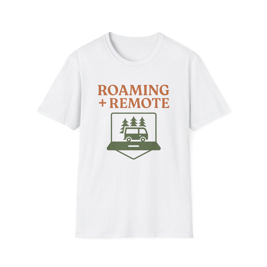 Roaming + Remote T-Shirt