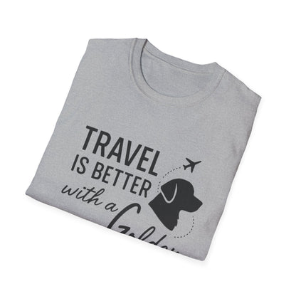 Travel Is Better With A Golden T-Shirt