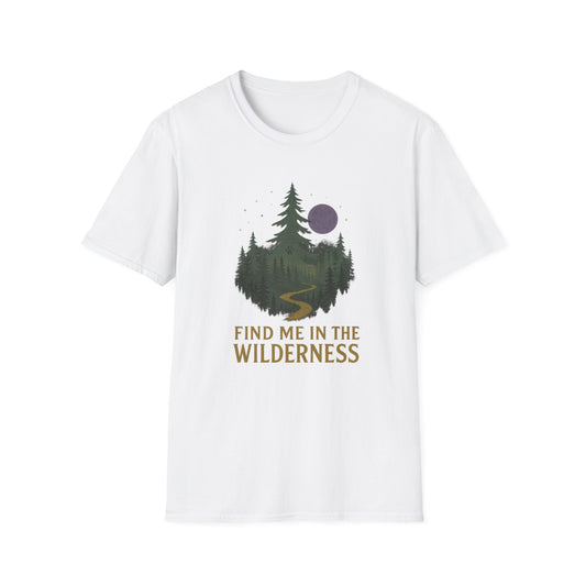 Find Me in the Wilderness T-Shirt