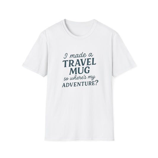 Adventure Travel Mug T-Shirt