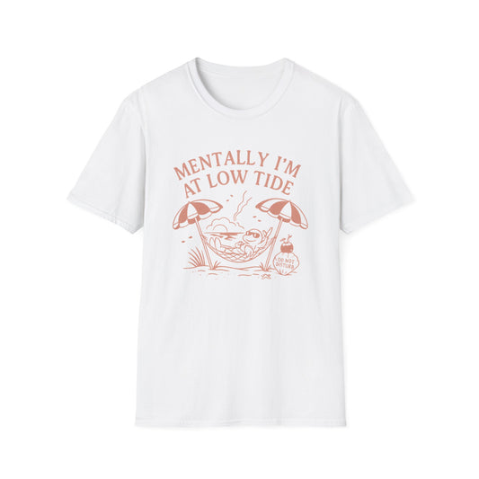 Mentally I'm at Low Tide T-Shirt